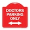 Signmission Doctors Parking W/ Bidirectional Arrow, Red & White Aluminum Sign, 18" x 18", RW-1818-24136 A-DES-RW-1818-24136 - alternate 1